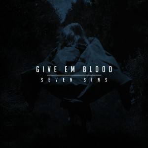 Give_Em_Blood_-_seven_sins_cover
