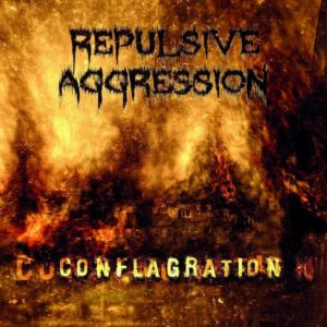Repulsive-Aggression-Conflagration