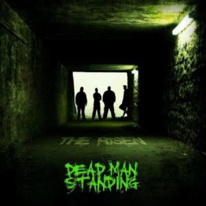 Dead Man Standing - The Risen