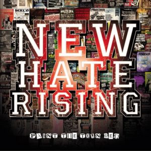 New Hate Rising - Paint The Town Red