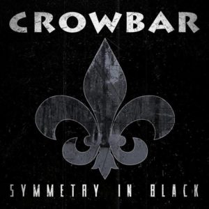 Crowbar - Symmetry In Black Cover