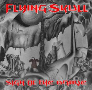 Flying Skull - Sign Of The Brave