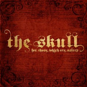 The Skull - For Those Which Are Aslepp