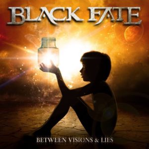 Black Fate - Between Visions And Lies