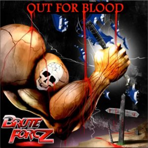 Brute Forcz - Out For Blood