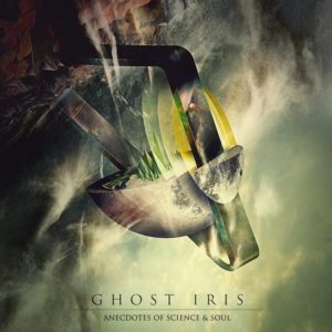 Ghost Iris - Anecdotes Of Science and Soul