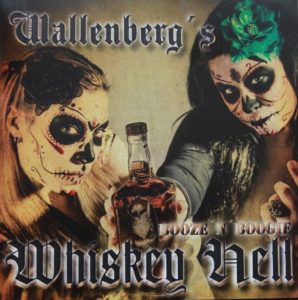 Wallenberg's Whiskey Hell  - Booze 'n' Boogie