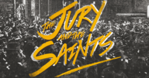 The Jury and the Saints - The Jury and the Saints