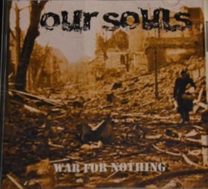Our Souls - War For Nothing