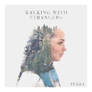 Walking With Strangers - Terra