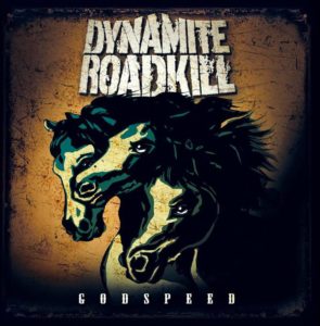 Dynamite Roadkill - Godspeed