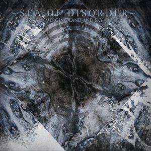 Sea Of Disorder - Merging Land and Sky