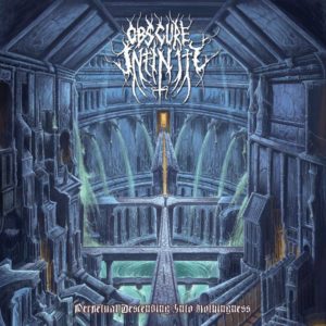 Obscure Infinity - Perpetual Descending Into Nothingness