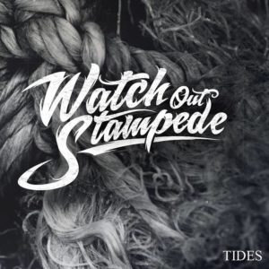 Watch Out Stampede - Tides