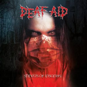 Deaf Aid - Shreds Of Insanity - Albumcover