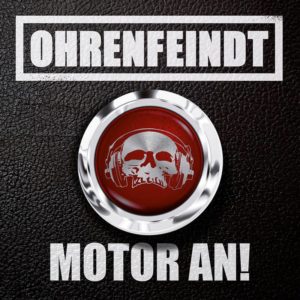 Ohrenfeindt - Motor An