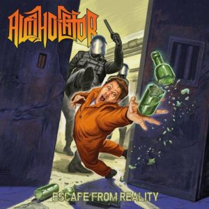 Alcoholator - Escape From Reality - Albumcover