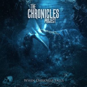 The Chronicles Project - When Darkness Falls