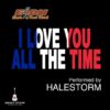 Halestorm I Love You All The Time