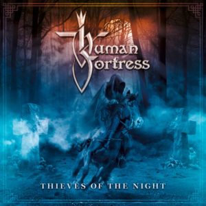 HUMAN FORTRESS - Thieves Of The Night