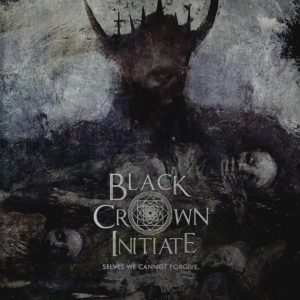 Black Crown Initiate - Selves We