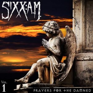 Sixx AM - Prayers For The Damned Vol 1