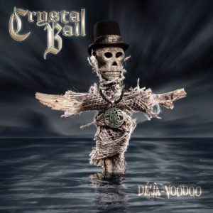 Crystal Ball - Deja Voodoo