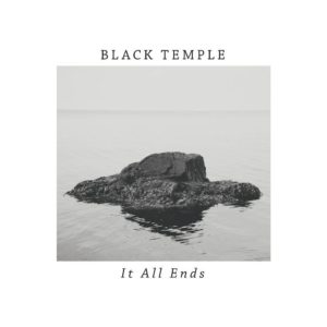 Black Temple - It All Ends - Albumcover