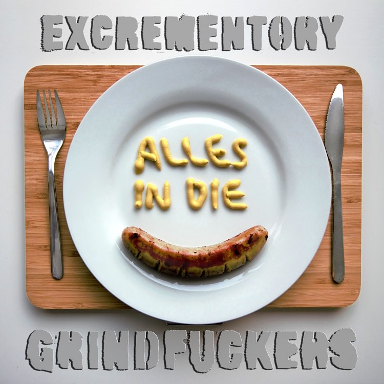 Excrementory-Grindfuckers-Alles-In-Die-Wurst-Cover.jpg