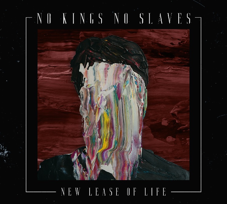No Kings No Slaves Debut Album New Lease Of Life Veröffentlicht Time For Metal Das Metal