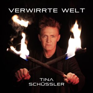 Tina Schüssler - Verwirrte Welt