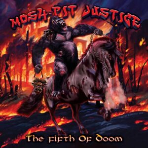 Mosh Pit Justice - The Fifth Of Doom