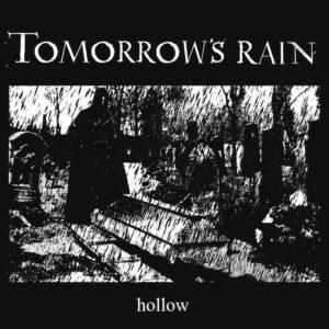 Tomorrow’s Rain - Hollow
