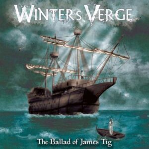 Winter's Verge - The Ballad Of James Tig