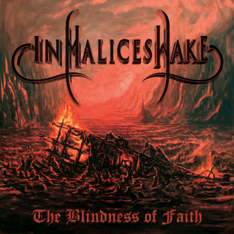 In Malices Wake - The Blindness of Faith