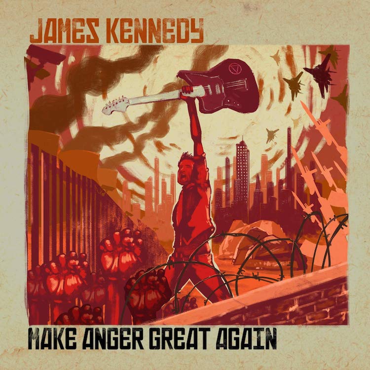 James Kennedy - Make Anger Great Again