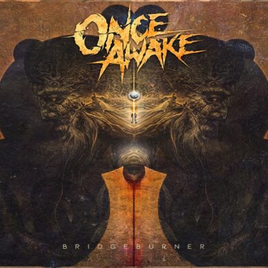 Once Awake - Bridgeburner