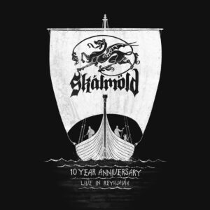 Skalmöld - 10 Year Anniversary - Live In Reykjavík
