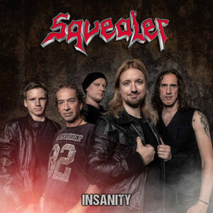 Squealer- Insanity