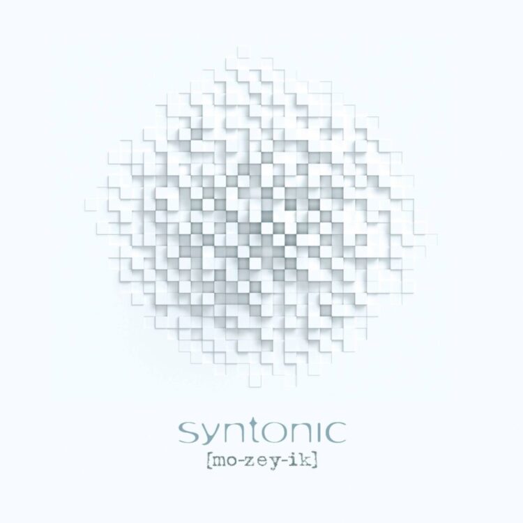 Syntonic - Mo-zey-ik