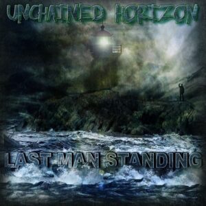 Unchained Horizon - Last Man Standing (Re-Release)