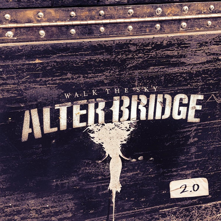 Alter Bridge - Walk The Sky 2.0