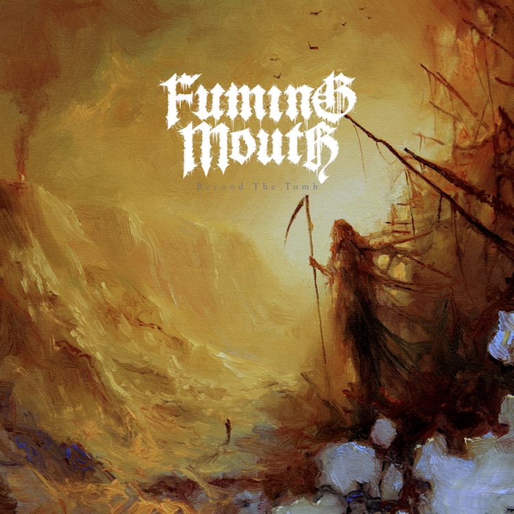 Fuming Mouth - Beyond The Tomb