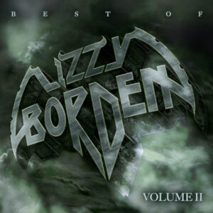 Lizzy Borden - Best Of Lizzy Borden Vol. 2