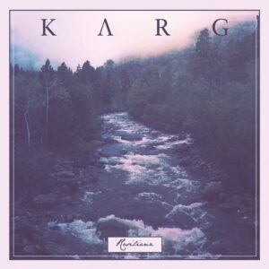Karg – Resilienz