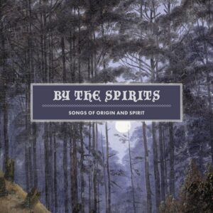 Mosaic / Fellwarden / By The Spirits / Osi And The Jupiter - Songs Of Origin And Spirit
