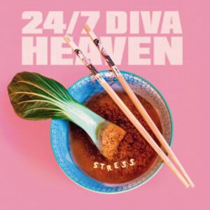 24/7 Diva Heaven - Stress