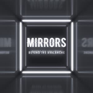 Beyond The Avalanche - Mirrors