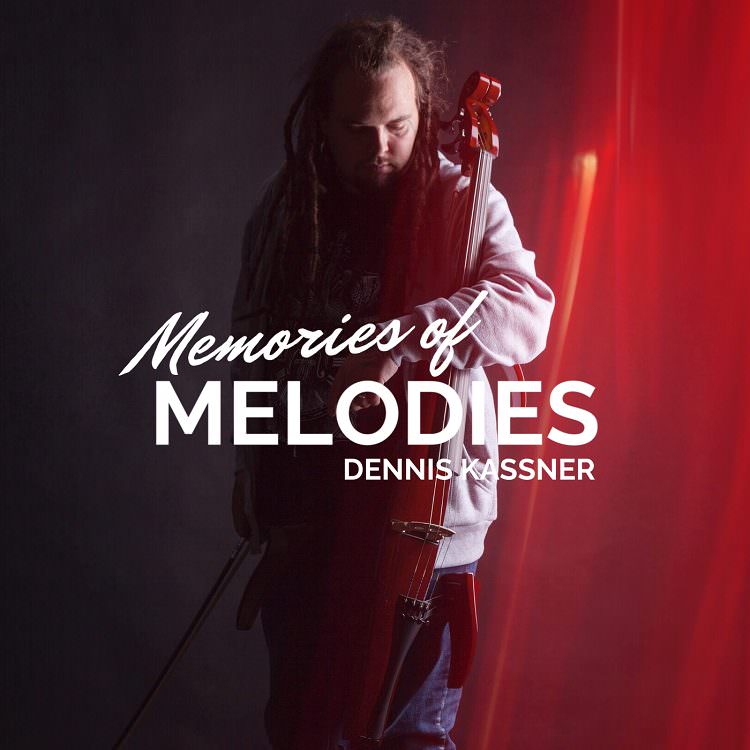 Dennis Kassner - Memories Of Melodies