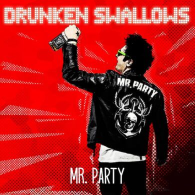 Drunken Swallows - Mr. Party